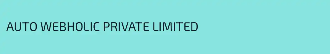 AUTO WEBHOLIC PRIVATE LIMITED